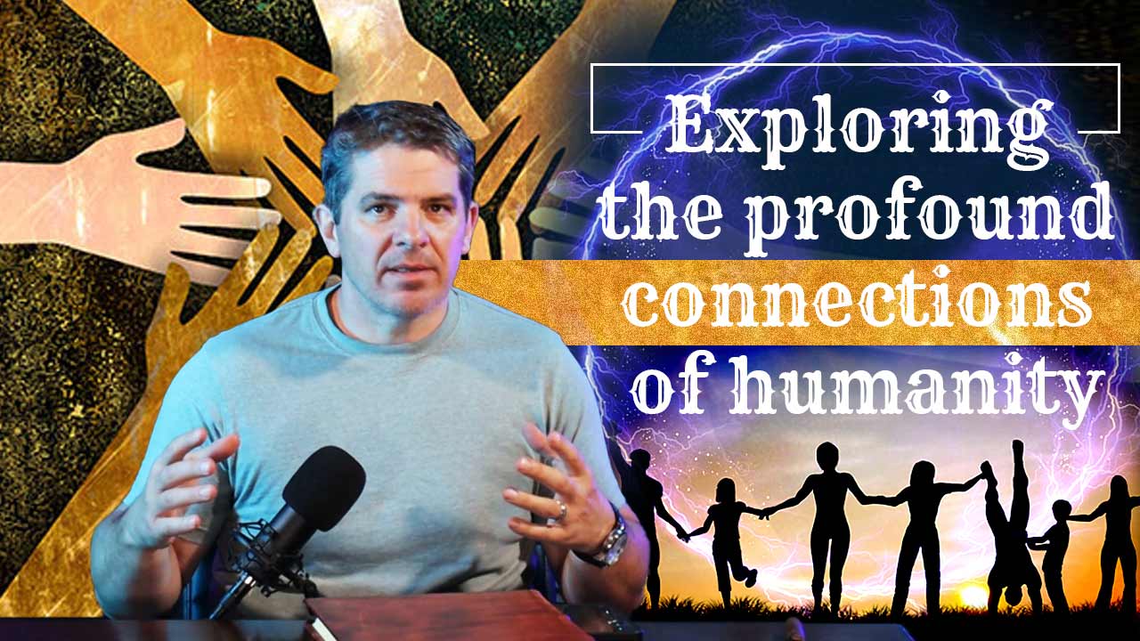 Exploring-the-profound-connections-of-humanity