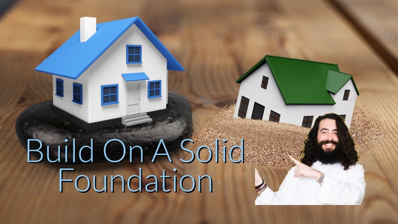 build on a solid foundation