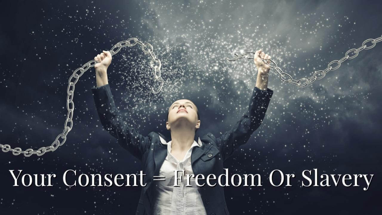 your consent freedom or slavery