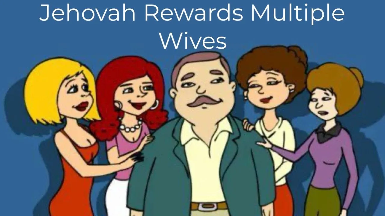 jehovah rewards multiple wives
